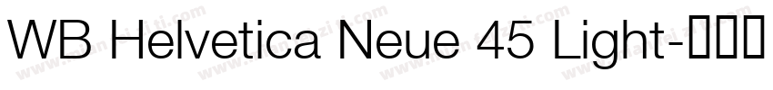 WB Helvetica Neue 45 Light字体转换